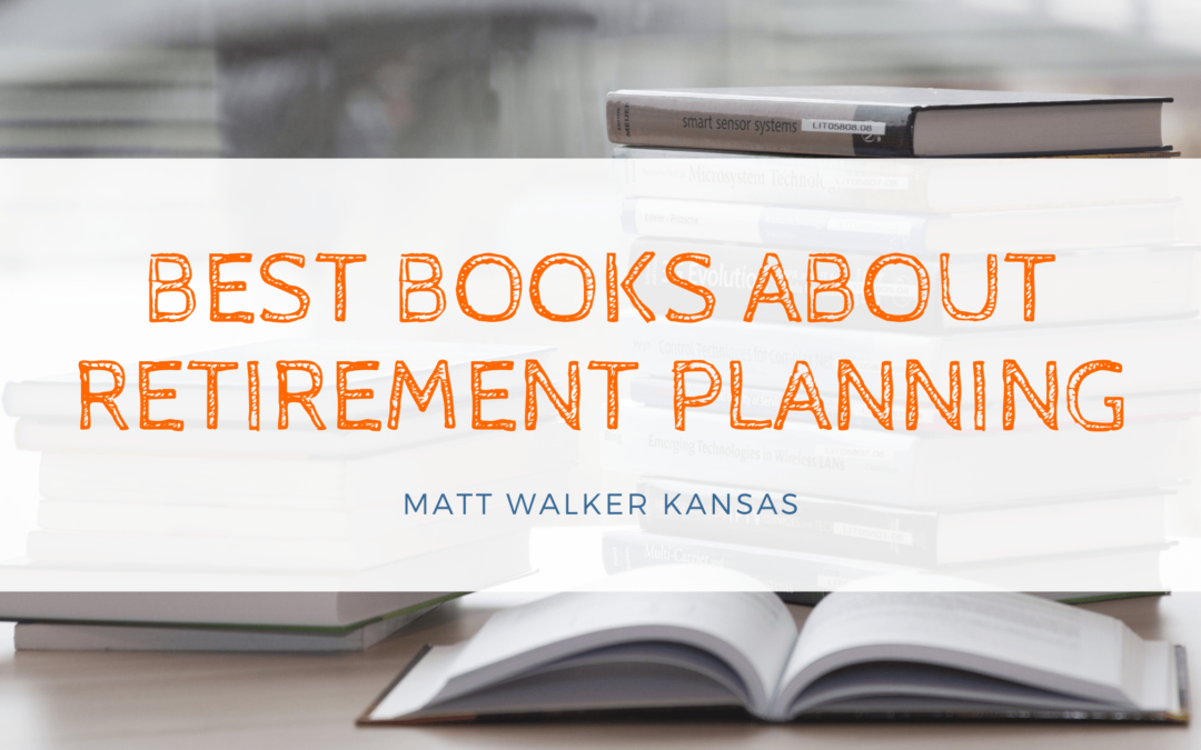 Best Books About Retirement Planning Matt Walker Kansas Min