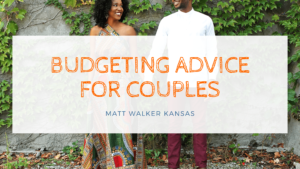 Budgeting Advice for Couples Matt Walker Kansas-min