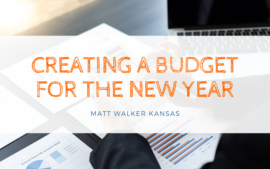 Creating A Budget For The New Year Matt Walker Kansas