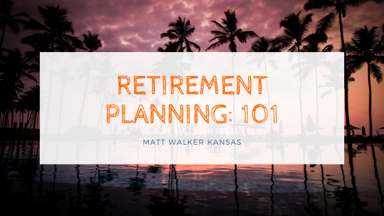 Retirement Planning: 101