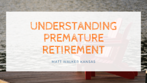 Mw Understanding Premature Retirement